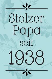 Stolzer Papa 1938: DIN A5 - 120 Punkteraster Seiten - Kalender - Notizbuch - Notizblock - Block - Terminkalender - Abschied - Geburtstag - Ruhestand - Abschiedsgeschen