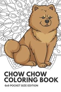 Chow Chow Coloring Book 6X9 Pocket Size Edition