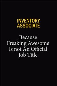 Inventory Associate Because Freaking Awesome Is Not An Official Job Title