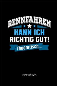 Rennfahren kann ich richtig gut - theoretisch