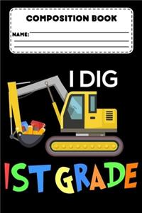 Composition Book I Dig 1st Grade