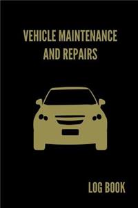 Vehicle Maintenance and Repairs Log Book