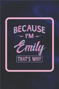 Because I'm Emily That's Why