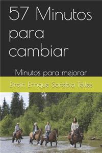 57 Minutos Para Cambiar