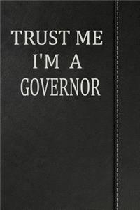 Trust Me I'm a Governor