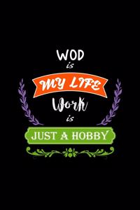 Wod Is My Life Work Is Just a Hobby