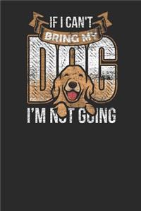 If I Can't Bring My Dog I'm Not Going