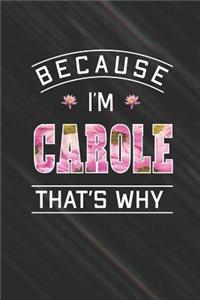 Because I'm Carole That's Why