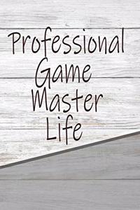 Professional Game Master Life