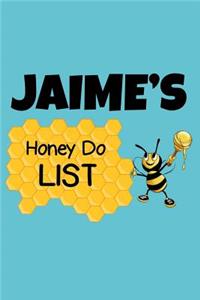 Jaime's Honey Do List