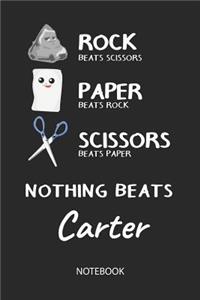 Nothing Beats Carter - Notebook: Rock - Paper - Scissors - Game Pun - Blank Lined Kawaii Personalized & Customized Name School Notebook / Journal for Girls & Women. Cute Desk Access