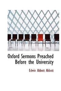 Oxford Sermons Preached Before the University