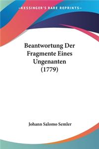 Beantwortung Der Fragmente Eines Ungenanten (1779)