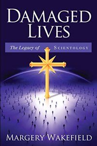 Damaged Lives: The Legacy of Scientology