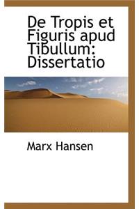 de Tropis Et Figuris Apud Tibullum