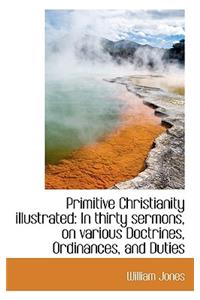 Primitive Christianity Illustrated