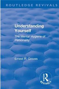 Revival: Understanding Yourself: The Mental Hygiene of Personality (1935)