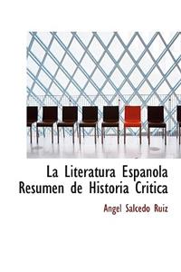 La Literatura Espanola Resumen de Historia Critica