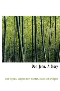 Don John. a Story