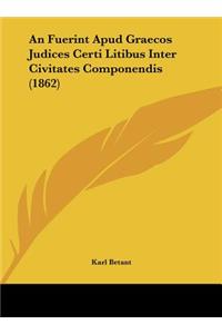 An Fuerint Apud Graecos Judices Certi Litibus Inter Civitates Componendis (1862)