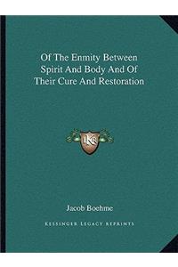 Of The Enmity Between Spirit And Body And Of Their Cure And Restoration