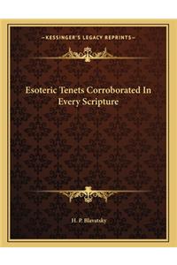 Esoteric Tenets Corroborated in Every Scripture