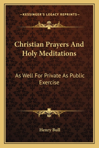 Christian Prayers and Holy Meditations