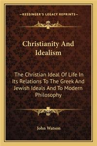 Christianity And Idealism