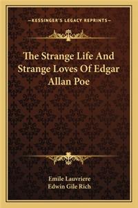 Strange Life and Strange Loves of Edgar Allan Poe