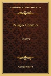 Religio Chemici: Essays