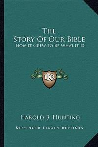 The Story Of Our Bible