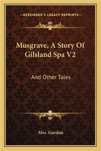 Musgrave, A Story Of Gilsland Spa V2