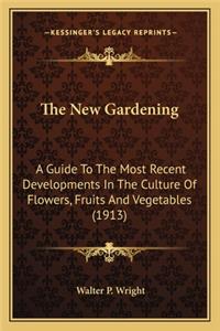 New Gardening the New Gardening