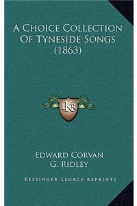 A Choice Collection Of Tyneside Songs (1863)