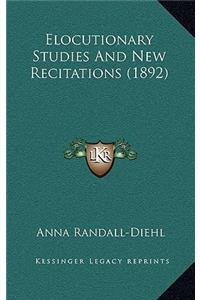 Elocutionary Studies and New Recitations (1892)