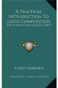 A Practical Introduction to Latin Composition