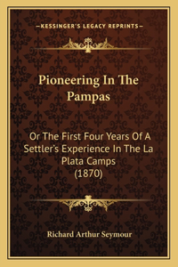 Pioneering In The Pampas