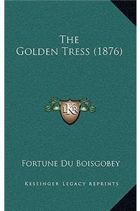 Golden Tress (1876)