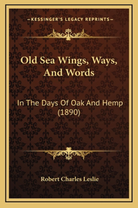 Old Sea Wings, Ways, And Words