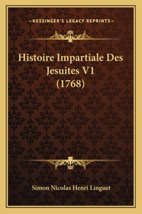 Histoire Impartiale Des Jesuites V1 (1768)