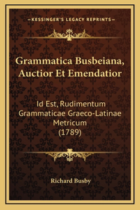 Grammatica Busbeiana, Auctior Et Emendatior