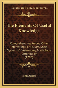 The Elements Of Useful Knowledge