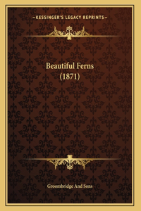 Beautiful Ferns (1871)