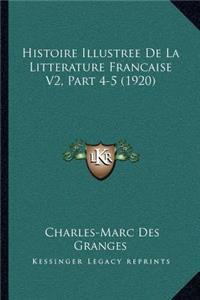 Histoire Illustree De La Litterature Francaise V2, Part 4-5 (1920)