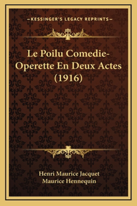 Le Poilu Comedie-Operette En Deux Actes (1916)