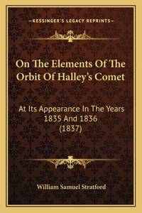 On The Elements Of The Orbit Of Halley's Comet