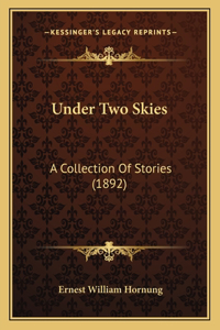 Under Two Skies