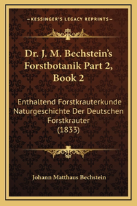 Dr. J. M. Bechstein's Forstbotanik Part 2, Book 2