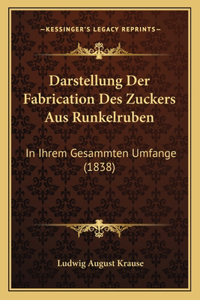 Darstellung Der Fabrication Des Zuckers Aus Runkelruben