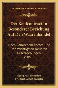 Der Kaufcontract In Besonderer Beziehung Auf Den Waarenhandel